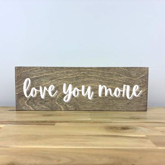 Love You More | Laser Cut Lettering on Wood