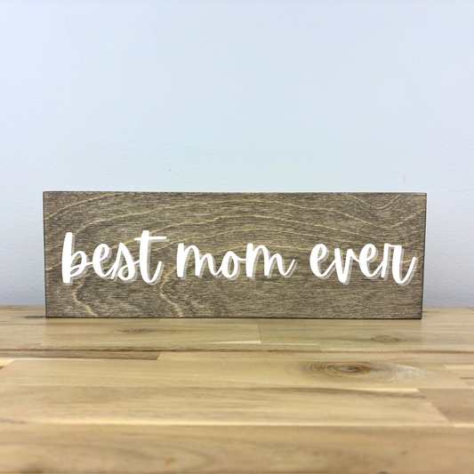 Best Mom Ever | Laser Cut Lettering on Wood