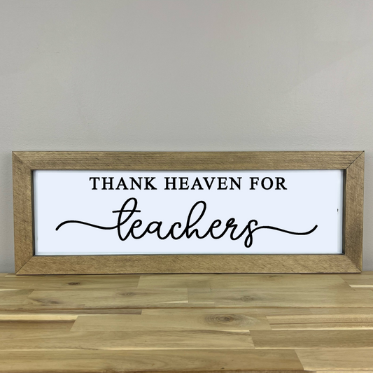 Thank Heaven for Teachers | 8x23 inch Wood Framed Sign