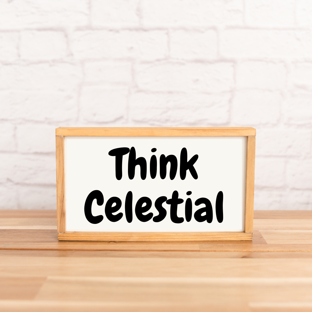 Think Celestial | 4x7 inch Mini Wood Sign