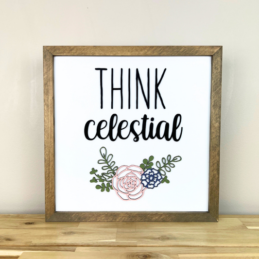 Think Celestial with Floral | 14x14 inch Wood Framed Sign