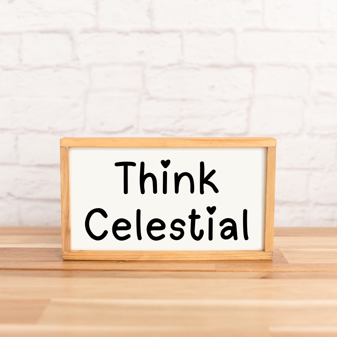 Think Celestial | 4x7 inch Mini Wood Sign