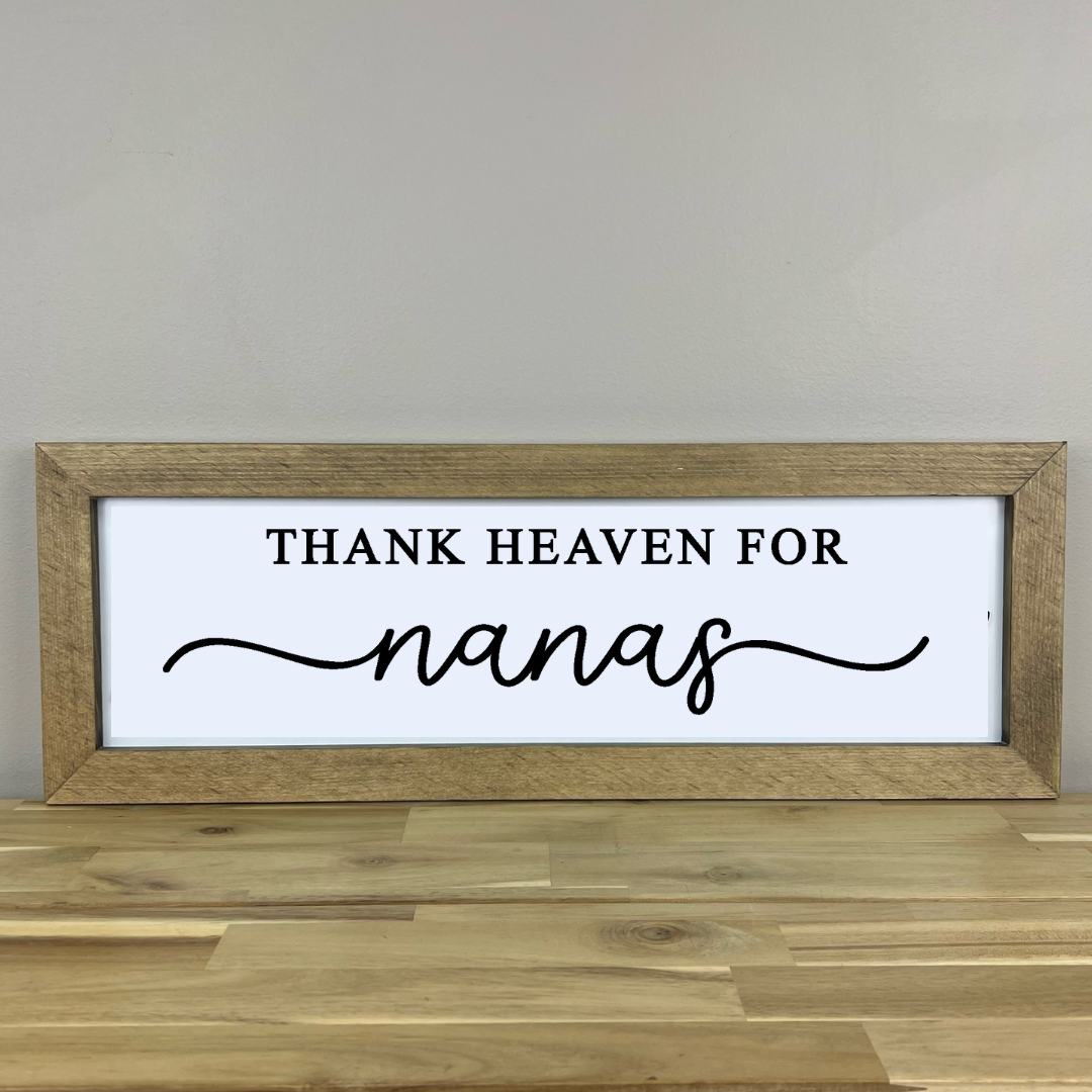 Thank Heaven for Nanas | 8x23 inch Wood Framed Sign