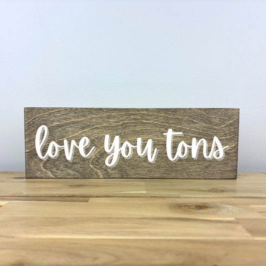 Love You Tons | Laser Cut Lettering on Wood