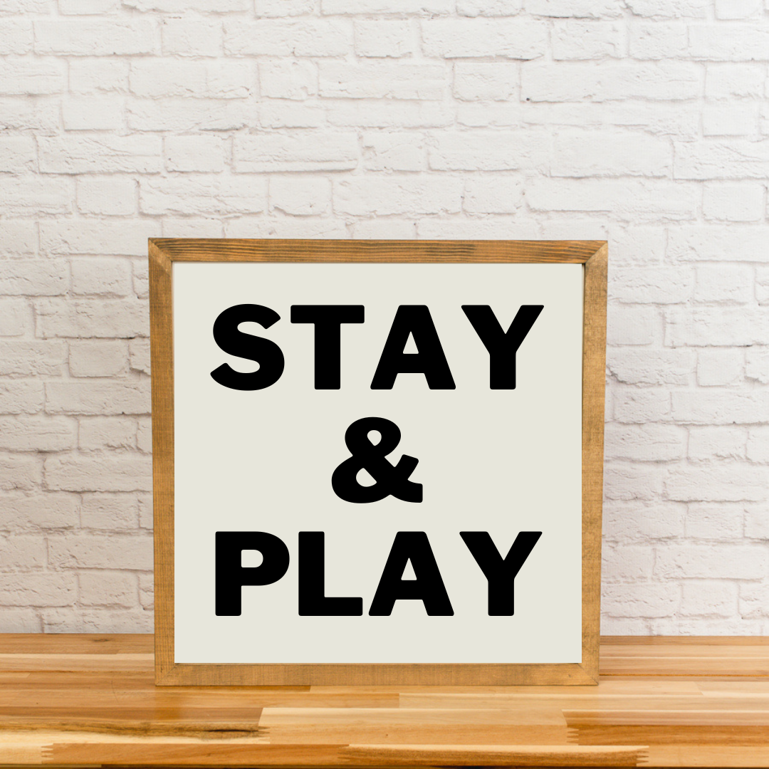 Stay & Play | Playroom Sign