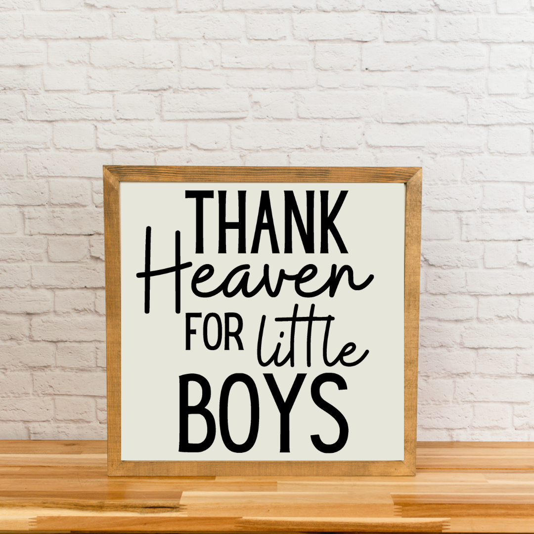 Thank Heaven for Little Boys| Square Wood Framed Sign