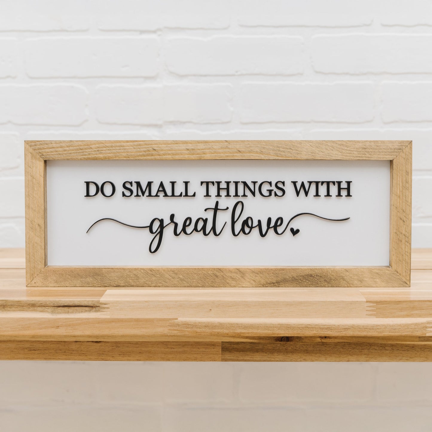 Do Small Things with Great Love  | 6x16 inch Wood Sign
