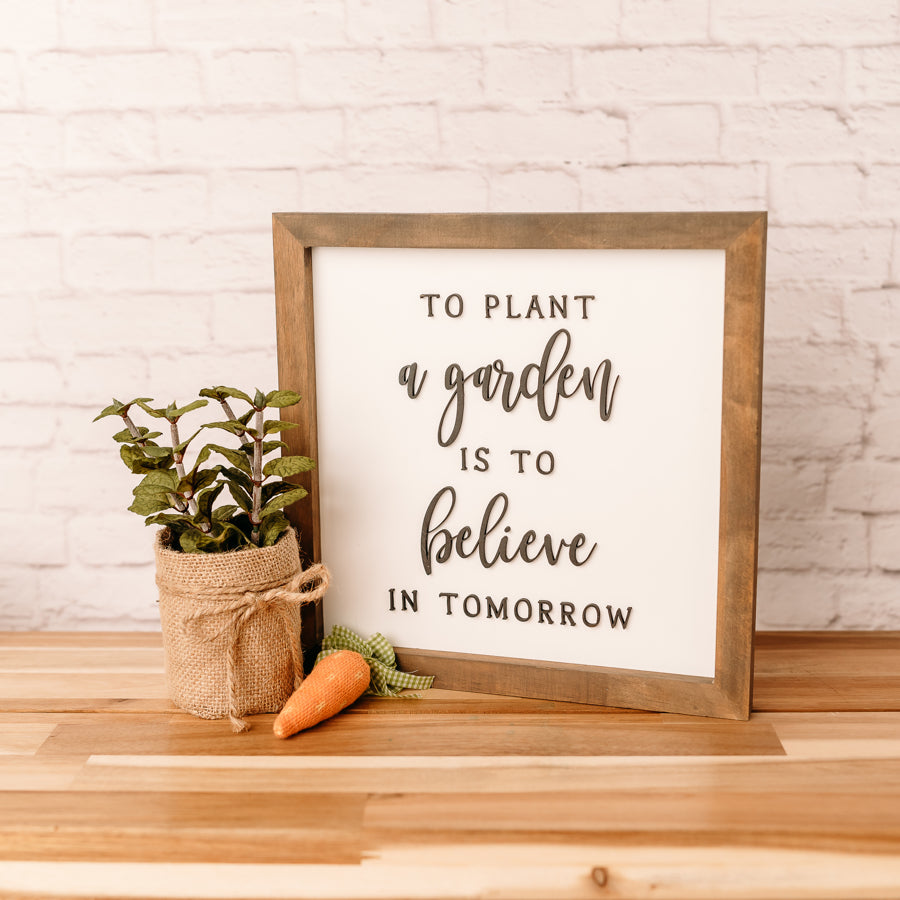 To Plant a Garden | 11x11 inch Wood Sign | Gardening Sign