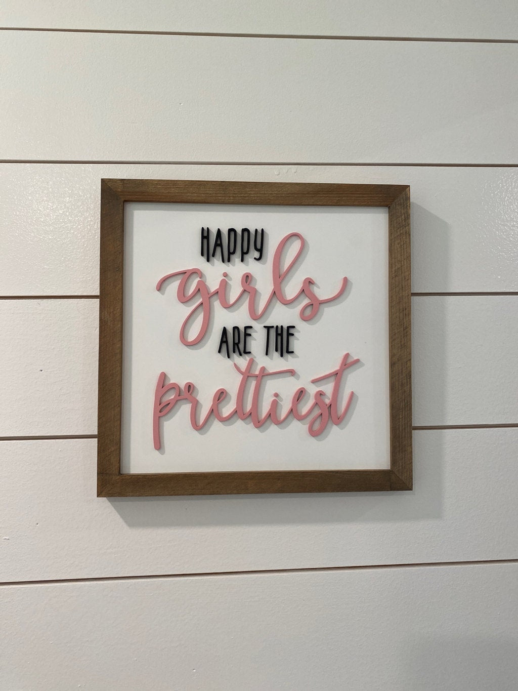 Happy Girls are the Prettiest | Wood Sign