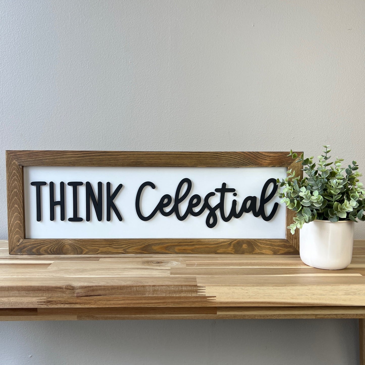 Think Celestial | 8x23 inch Wood Framed Sign