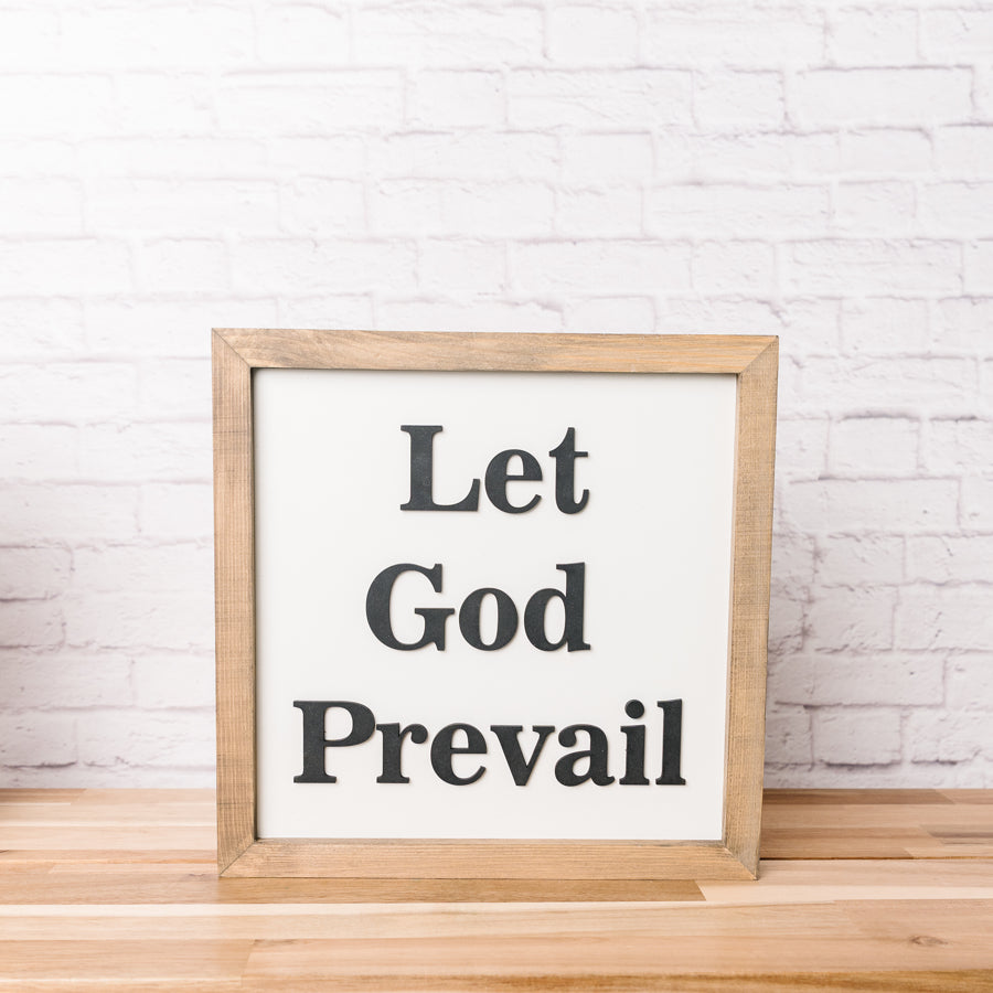 Let God Prevail Sign | 11x11 inch Wood Sign