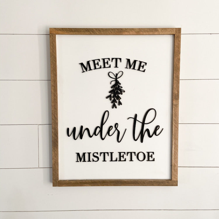 Meet Me Under The Mistletoe | 17x21 inch Wood Framed Sign