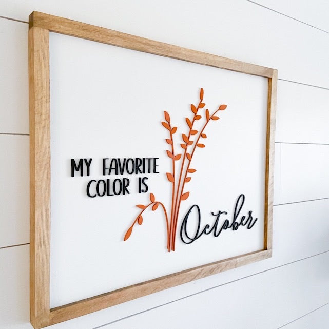 My Favorite Color is October | 17x21 inch Wood Framed Sign | 3D Lettering