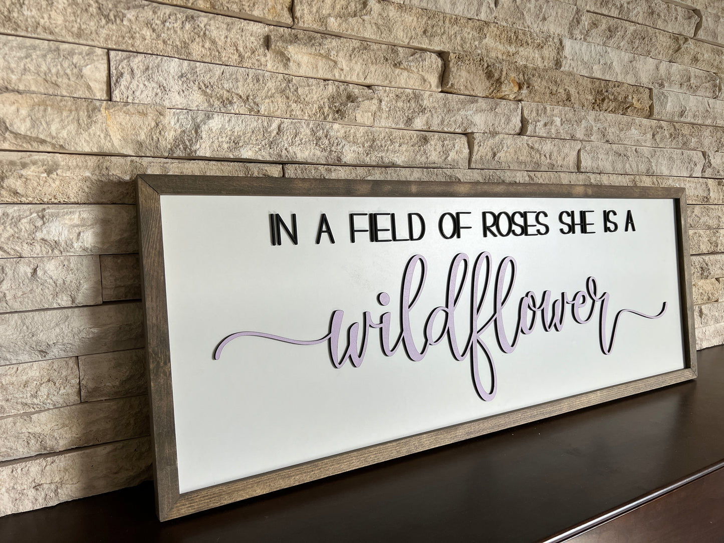 In a Field of Roses, she is a Wildflower | 13x35 inch Wood Sign